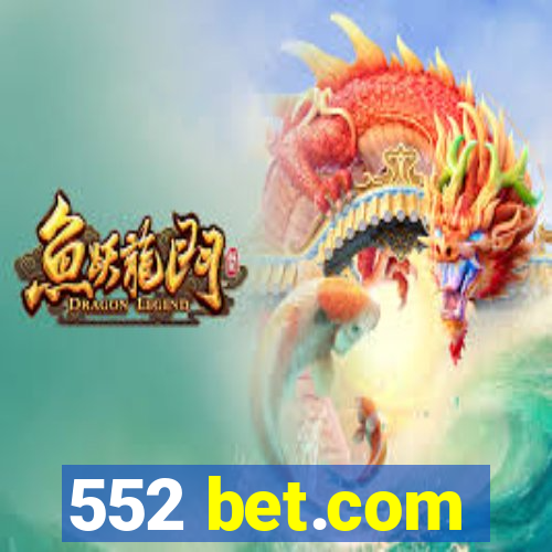 552 bet.com